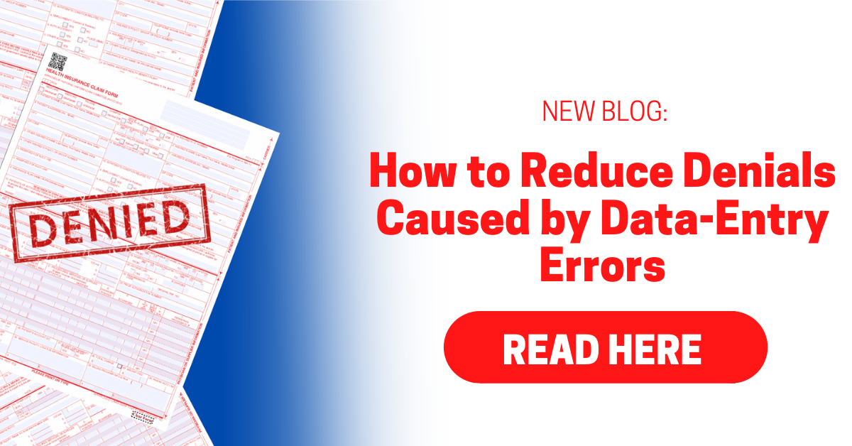 How To Reduce Denials Caused By Data Entry Errors